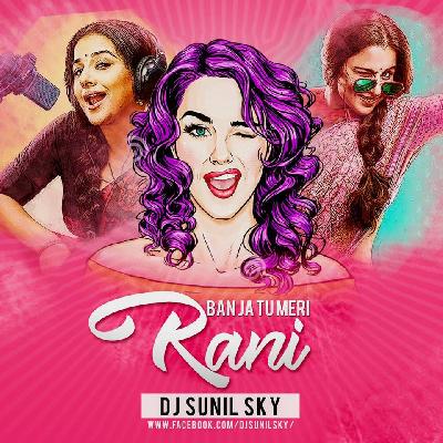 Ban Ja Rani - DJ Sunil Sky UT